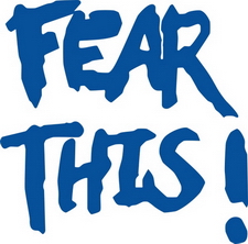fear this